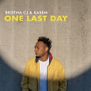Brotha CJ Kasem - One Last Day