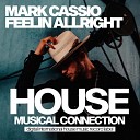 Mark Cassio - Feelin Allright Dub Mix