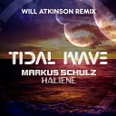 Markus Schulz with HALIENE Will Atkinson - Tidal Wave Will Atkinson Extended Remix