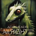 ACID HEADS - Следуй за мной