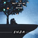ENZA feat JAVAD - Not for Me