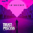 La vhickey - Trust the Process
