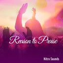 Nitro Sounds rillchoice - Reason to Praise
