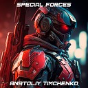Anatoliy Timchenko - Special Forces