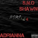 S N O Shawn feat Adrianna - Home