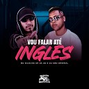 MC CR DA ZO DJ CBO ORIGINAL Silva MC - Vou Falar At Ingl s