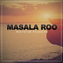 Masala Roo - Meditation Oasis Garden