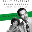 Billy Eckstine Sarah Vaughan Hal Mooney… - No Orchids for My Lady