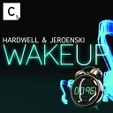 Hardwell DJ Jeroenski - Wake Up