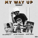 Muftee Slim Thuggy Nsrb Dray - My Way Up Remix