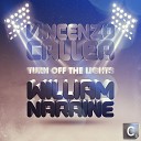 Vincenzo Callea, William Naraine - Turn Off The Lights (Wellsaid & Rubberteeth Remix)