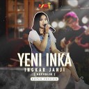 Yeni Inka - Ingkar Janji Koplo Version