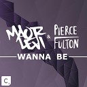 Maor Levi Pierce Fulton - Wanna Be Original Mix
