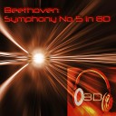 Ludwig van Beethoven - Symphony No 5 In C Minor Op 67 III Scherzo Allegro Ludwig Van Beethoven 8D Binaural Sound 8D Binaural Sound Music…