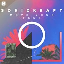 Sonickraft - Move Your Feet Extended Mix