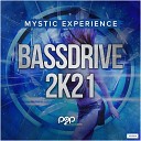Mystic Experience - Bassdrive 2K21 Psy Edit