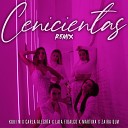 Kuki M Carla Alegr a Laia Fidalgo Zaira de la Morena… - Cenicientas Remix