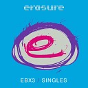 Erasure - No G D M Unfinished Mix