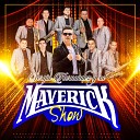 Sergio Hernandez y Su Maverick Show - No Podras Olvidarte de Mi