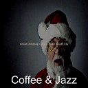 Coffee Jazz - We Wish You a Merry Christmas Christmas Eve