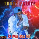 Tunny Prince - O Ma Ku Ni