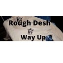 Rough Desh Team R - Way Up