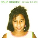 Dava Krause - Child Of The 80 s