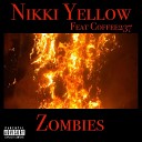 Nikki Yellow feat Coffee237 - Zombies