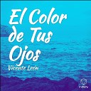 Vicente Le n - El Color de Tus Ojos