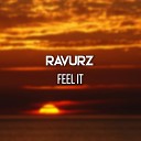 RAVURZ - Feel It Extended Mix