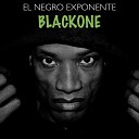 El Negro Exponente Blackone - Respeto