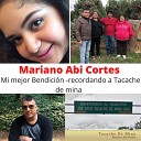 Mariano Abi Cortes - Madre Gracias por Tu Bendici n Ranchera