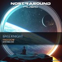 Bass Knight - Freedom Extended Mix