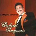 Gabriel Raymon - Con Mi Corazón Te Espero