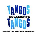 Orquestra Serenata Tropical - Mi Buenos Aires Querido