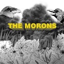 THE MORONS - Неудачница