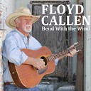 Floyd Callen - That s When I Know It s Time