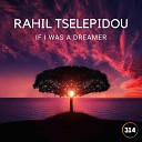 Rahil Tselepidou - If I Was A Dreamer