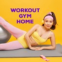 Musica Para Ejercicio Fitness Y Gimnasio feat Workout Music Gym Workout Dance Music Tu Rutina En El… - In The Home
