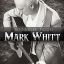 Mark Whitt - Walk Softly on This Heart of Mine