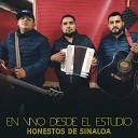 Honestos De Sinaloa - No Era Mi Amor Lo Que Esperaba En vivo