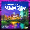 Austin Believe T Dro - Movin Slow