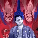 ED TRUNDLE - Mi Diosa