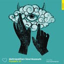 Metropolitan Soul Museum - The Unexpected Return Original Version