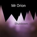 Mr Orion feat Jo Laud - Shutdown