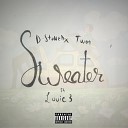D Stoned Twon feat Louie 3 - Sweater feat Louie 3