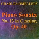 Charles Omellery - Piano Sonata No 13 in B Flat Major Op 40 III…