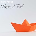 Sean Atalioti - Heaven I Tried