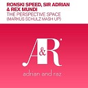 Ronski Speed - The Perspective Space Markus Schulz Mash Up