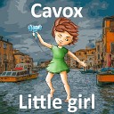 Cavox - Little Girl